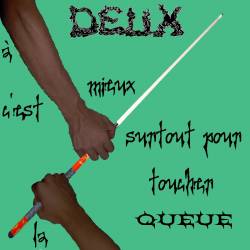 À Deux C'Est Mieux, Surtout pour Toucher la Queue